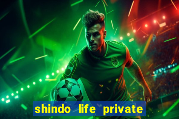 shindo life private server blaze